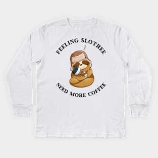 Feeling Slothee Need More Coffee Kids Long Sleeve T-Shirt